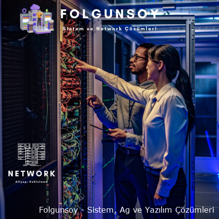 Folgunsoy ile Güçlü Bir Network Altyapısı Oluşturun